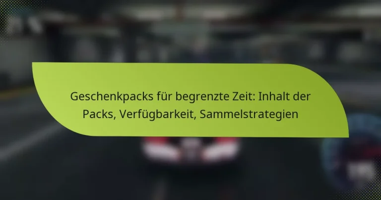 Geschenkpacks für begrenzte Zeit: Inhalt der Packs, Verfügbarkeit, Sammelstrategien
