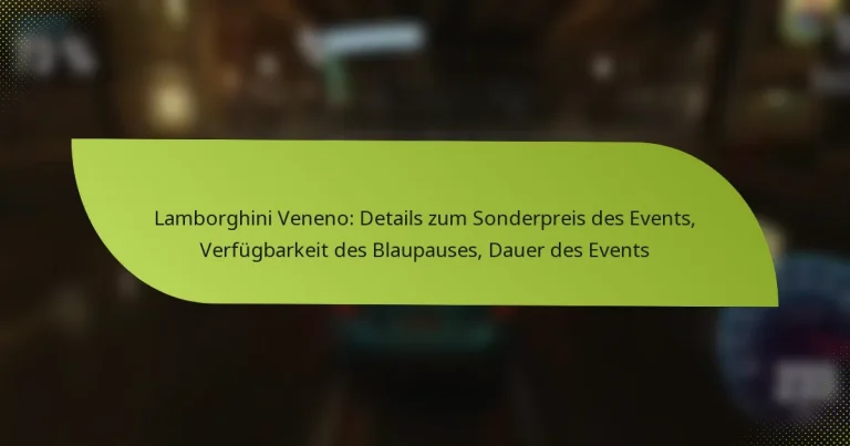 Lamborghini Veneno: Details zum Sonderpreis des Events, Verfügbarkeit des Blaupauses, Dauer des Events