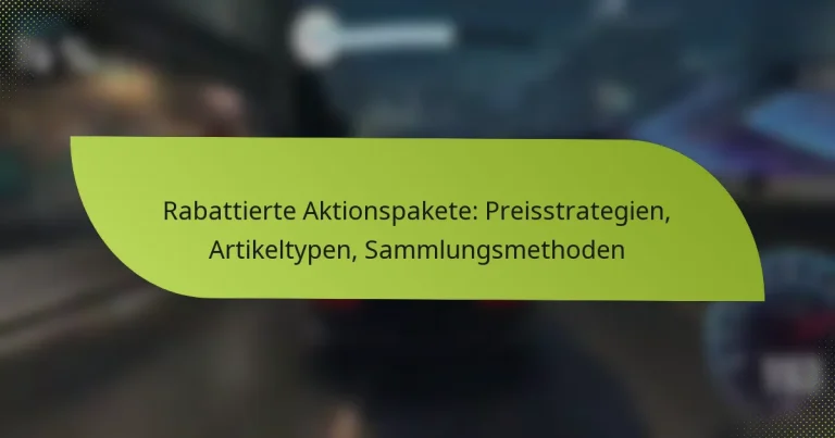 Rabattierte Aktionspakete: Preisstrategien, Artikeltypen, Sammlungsmethoden
