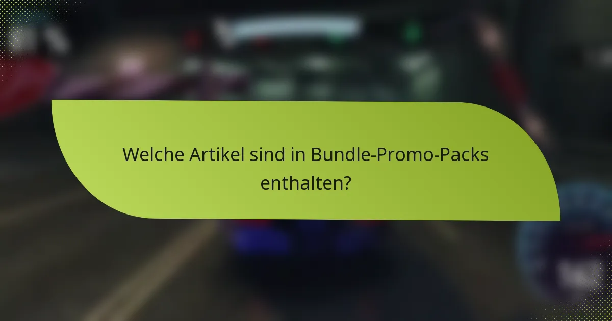 Welche Artikel sind in Bundle-Promo-Packs enthalten?